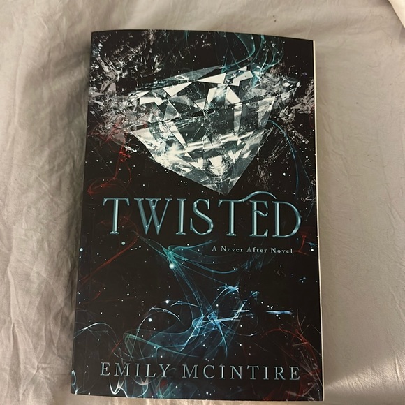 Other - Novel: “Twisted-A Never After Novel” by Emily Mcintire.